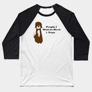 People I Want to Meet Baseball T-Shirt